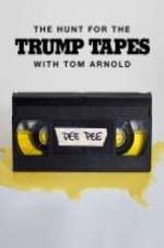 Watch The Hunt for the Trump Tapes with Tom Arnold 9movies