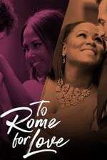 Watch To Rome for Love 9movies