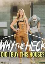 Watch Why the Heck Did I Buy This House? 9movies