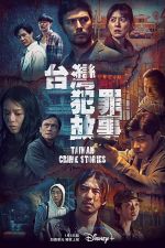 Watch Taiwan Crime Stories 9movies