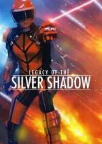 Watch Legacy of the Silver Shadow 9movies