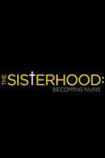 Watch The Sisterhood: Becoming Nuns 9movies