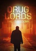Watch Drug Lords: The Takedown 9movies