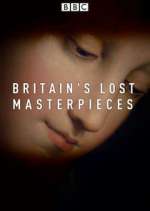 Watch Britain's Lost Masterpieces 9movies