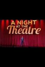 Watch A Night at the Theatre 9movies