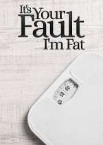Watch It's Your Fault I'm Fat 9movies