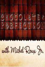 Watch Chocolate Perfection with Michel Roux Jr 9movies