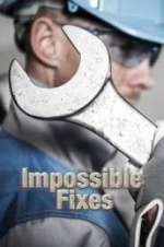 Watch Impossible Fixes 9movies