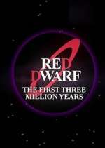 Watch Red Dwarf: The First Three Million Years 9movies