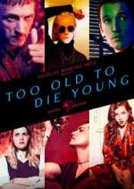 Watch Too Old to Die Young 9movies