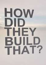 Watch How Did They Build That? 9movies