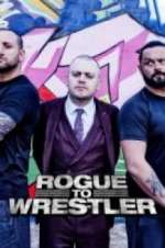 Watch Rogue to Wrestler 9movies