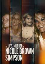 Watch The Life & Murder of Nicole Brown Simpson 9movies