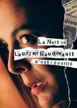 Watch La nuit où Laurier Gaudreault s'est réveillé 9movies
